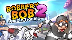 ملصق Robbery Bob 2